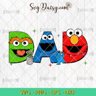 Dad Sesame Street Happy Fathers Day SVG