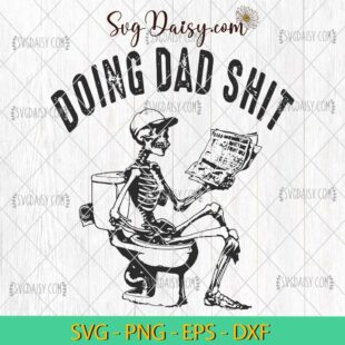 Doing Dad Shit Skeleton SVG