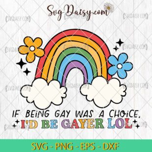 Gay Pride If Being Gay Was A Choice SVG