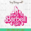 She's A Barbell Girl SVG, Weightlifting Girl SVG