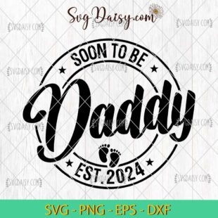 Soon To Be Daddy EST 2024 SVG