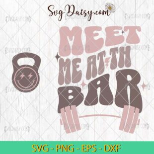 Weightlifting SVG, Meet Me At The Bar Bundle SVG