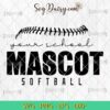 Your School Mascot Softball SVG