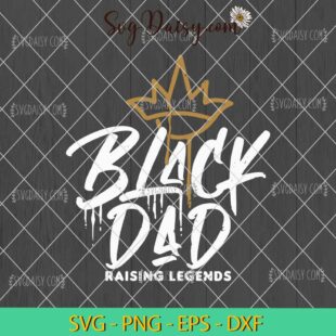 African American Black Dad Raising Legends SVG, American Dad SVG