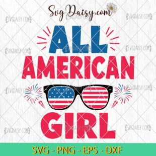 All American Girl Independence Day Patriotic SVG, 4th Of July SVG