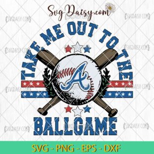 Atlanta Braves Take Me Out To The Ballgame SVG, Atlanta Braves Baseball SVG