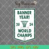 Banner Year 2024 World Champs Celtics SVG, Boston Celtics SVG