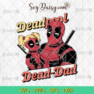 Deadpool Dead Dad And Daughter SVG, Deadpool Fathers Day SVG