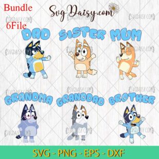 Funny Bluey And Family Bundle SVG PNG DXF EPS