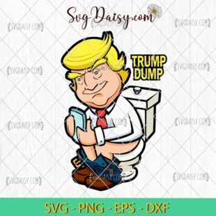 Funny Trump Dump SVG, Trump America SVG