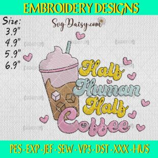 Half Human Half Cofee Embroidery Design