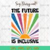 LGBT The Future Is Inclusive SVG, LGBT SVG