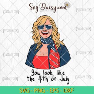 Legally Blonde You Look Like The 4th Of July SVG, 4th Of July SVG