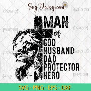 Man Of God Husband Dad Protector Hero SVG, Dad Christian SVG