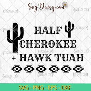 Retro Half Cherokee And Hawk Tuah SVG