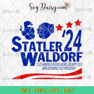 Statler Waldorf 2024 Funny President, America SVG