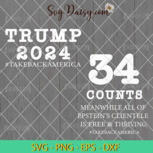 Trump 34 Counts Take Back America Bundle SVG