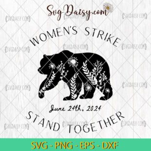 Womens Strike Bear Stand Together SVG, Womens Strike June 24th 2024 SVG