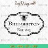 Bridgerton Est 1813 SVG, Lady Whistledown SVG, Bridgerton Movie SVG