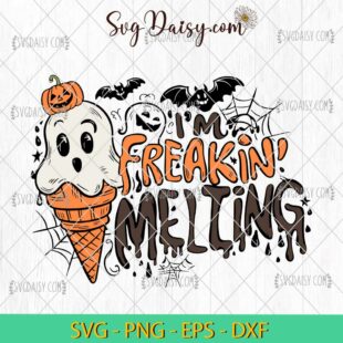 Cute Im Freakin Melting Spooky Vibes SVG, Halloween SVG