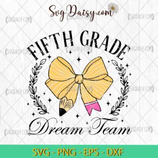 Fifth Grade Dream Team Pencil Coquette Bow SVG, Back To School SVG