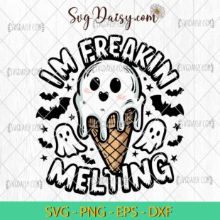 Funny Im Freakin Melting Spooky Summer SVG PNG DXF EPS