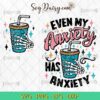 Funny Meme Even My Anxiety Has Anxiety SVG, Bundle SVG