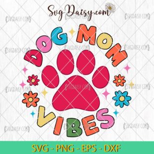 International Dog Day Dog Mom Vibes SVG, Dog Days SVG