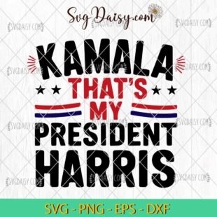 Kamala Thats My President Harris SVG