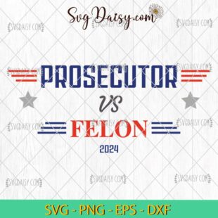 Retro Prosecutor Vs Felon 2024 Election SVG, President Election 2024 SVG