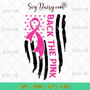 Back The Pink American Flag SVG, Fight Breast Cancer SVG, Pink Cancer Ribbon SVG