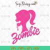 Barbie Zombie Funny Halloween SVG