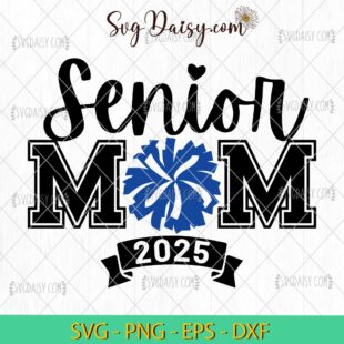 Cheer Senior Mom 2025 SVG, Class Of 2025 SVG, Senior 2025 SVG, Graduation SVG