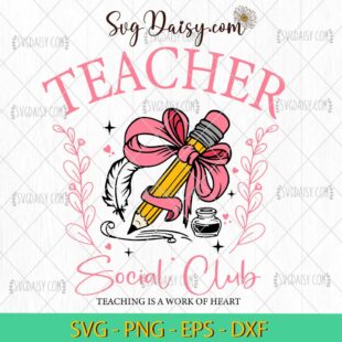 Coquette Teacher Social Club Teaching Is A Work Of Heart SVG