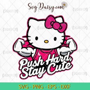 Hello Kitty Gym Girl Push Hard Stay Cute SVG, Funny Hello Kitty SVG