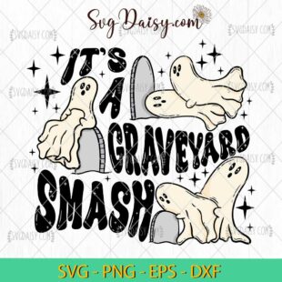 Its A Graveyard Smash Svg, Funny Ghost Svg, Funny Halloween Svg