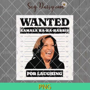 Kamala Harris Wanted For Laughing PNG