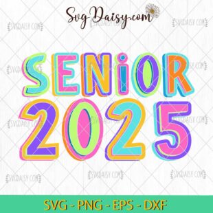 Senior 2025 Design SVG, Graduation 25 SVG, School SVG