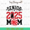 Senior Cheer Mom SVG 2025 Svg, Cheer Megaphone Svg, Football Mom Svg