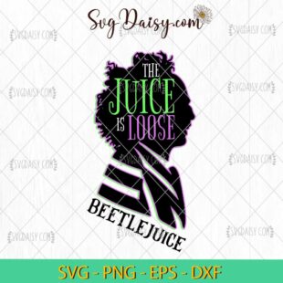 The Juice Is Loose Beetlejuice SVG, Beetlejuice Halloween SVG, Movie Halloween SVG