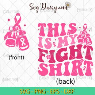 This Is My Fight Shirt SVG, Fight Cancer SVG, Pink Cancer SVG, Breast Cancer Awareness SVG