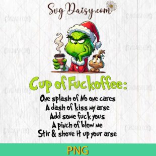 Christmas Cup Of Fuckoffee Funny Grinchmas PNG, Grinchmas PNG, Christmas PNG