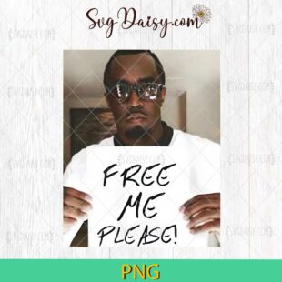 Diddy Free Me Please Funny Diddy Meme PNG, Diddy 1000 Baby Oil PNG