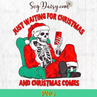 Just Waiting For Christmas And Christmas PNG, Skeleton Christmas PNG, Merry Christmas PNG