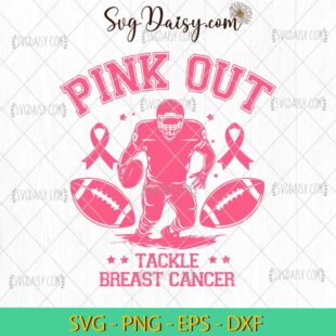 Pink Out Tackle Breast Cancer SVG, Cancer Football SVG, Pink Cancer SVG