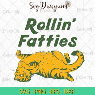 Rollin Fatties Funny Cat Sarcastic SVG, Funny Cat SVG, Animals SVG