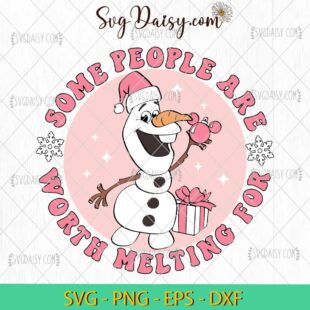 Some People Are Worth Melting For Olaf Christmas SVG, Olaf Christmas SVG