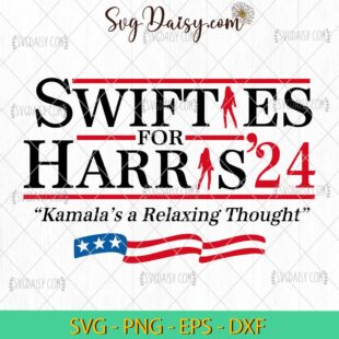 Swifties For Harris Kamalas A Relaxing Thought SVG, Kamala Harris 24 SVG, Taylor Swift SVG