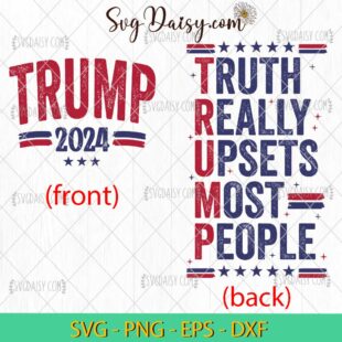 Truth Really Upsets Most People SVG, Donald Trump SVG, Trump Assassination SVG