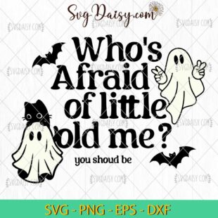 Whos Afraid Of Little Old Me Taylor Halloween SVG, Ghost SVG, Halloween SVG